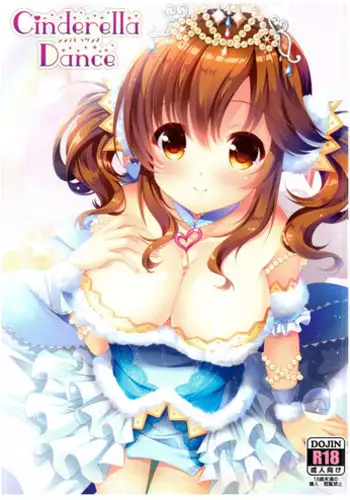 (COMIC1☆10) [Bindume Syojo. (Mizukoshi Mayu)] Cinderella Dance (THE IDOLM@STER CINDERELLA GIRLS)