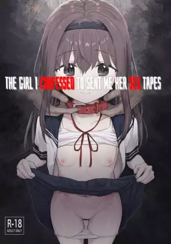 Suki na Ko ni Kokuhaku Shitara Hamedori Douga ga Okurarete Kita Hanashi | The Girl I Confessed To Sent Me Her Sex Tapes