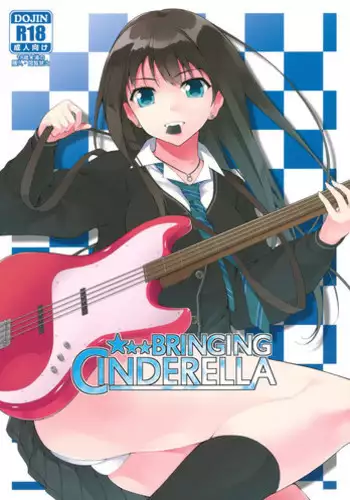 (C82) [waterwheel (Shirota Dai)] BRINGING CINDERELLA (THE IDOLM@STER CINDERELLA GIRLS)