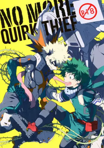 NO MORE! Kosei Dorobou - No More Quirk Thief