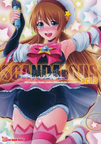 (C86) [Atelier Lunette (Mikuni Atsuko)] SCANDALOUS -Haisetsu no Utahime- act.3